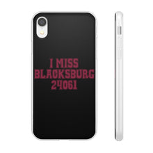Load image into Gallery viewer, I Miss Blacksburg 24061 Flexi Phone Case