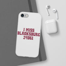 Load image into Gallery viewer, I Miss Blacksburg 24061 Flexi Phone Case