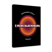 Load image into Gallery viewer, I Miss Blacksburg Retro Canvas Gallery Wraps