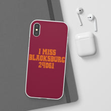 Load image into Gallery viewer, I Miss Blacksburg 24061 Flexi Phone Case
