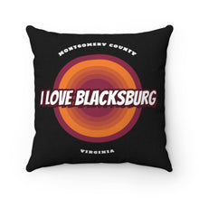 Load image into Gallery viewer, I Love Blacksburg Retro Square Pillow Case