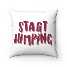 Load image into Gallery viewer, Start Jumping Square Pillow
