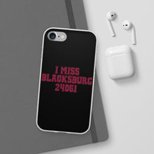 Load image into Gallery viewer, I Miss Blacksburg 24061 Flexi Phone Case