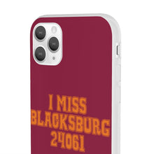 Load image into Gallery viewer, I Miss Blacksburg 24061 Flexi Phone Case