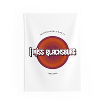 Load image into Gallery viewer, I Miss Blacksburg Wall Tapestries