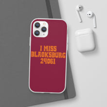 Load image into Gallery viewer, I Miss Blacksburg 24061 Flexi Phone Case