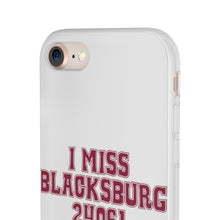 Load image into Gallery viewer, I Miss Blacksburg 24061 Flexi Phone Case