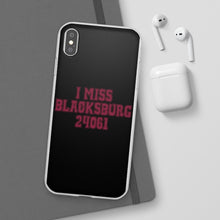 Load image into Gallery viewer, I Miss Blacksburg 24061 Flexi Phone Case