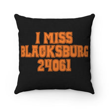 Load image into Gallery viewer, I Miss Blacksburg 24061 Square Pillow Case