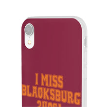 Load image into Gallery viewer, I Miss Blacksburg 24061 Flexi Phone Case