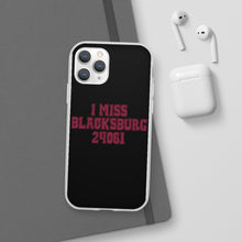Load image into Gallery viewer, I Miss Blacksburg 24061 Flexi Phone Case