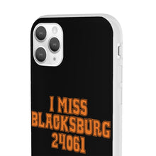 Load image into Gallery viewer, I Miss Blacksburg 24061 Flexi Phone Case