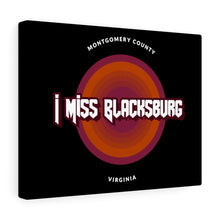 Load image into Gallery viewer, I Miss Blacksburg Rock Canvas Gallery Wraps