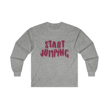 Load image into Gallery viewer, Start Jumping Long Sleeve Tee