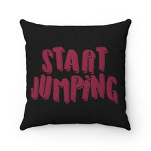 Load image into Gallery viewer, Start Jumping Square Pillow