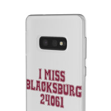 Load image into Gallery viewer, I Miss Blacksburg 24061 Flexi Phone Case