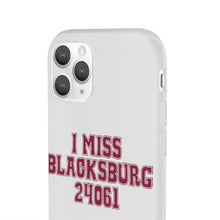 Load image into Gallery viewer, I Miss Blacksburg 24061 Flexi Phone Case