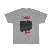 Load image into Gallery viewer, I Miss Bud Lunch Pail T-Shirt