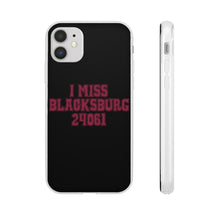 Load image into Gallery viewer, I Miss Blacksburg 24061 Flexi Phone Case