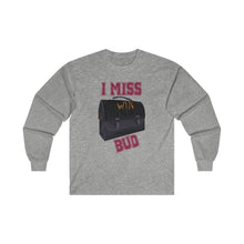 Load image into Gallery viewer, I Miss Bud Lunch Pail Long Sleeve Tee