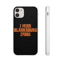Load image into Gallery viewer, I Miss Blacksburg 24061 Flexi Phone Case