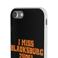 Load image into Gallery viewer, I Miss Blacksburg 24061 Flexi Phone Case