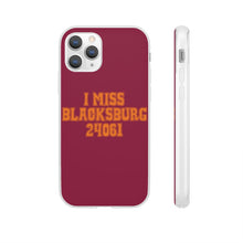 Load image into Gallery viewer, I Miss Blacksburg 24061 Flexi Phone Case