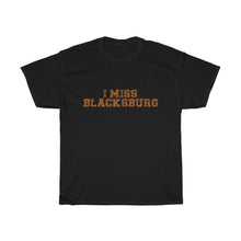 Load image into Gallery viewer, I Miss Blacksburg T-Shirt