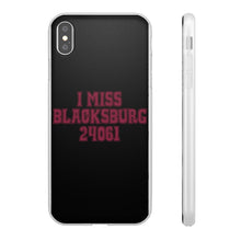 Load image into Gallery viewer, I Miss Blacksburg 24061 Flexi Phone Case