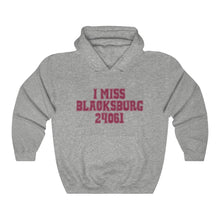 Load image into Gallery viewer, I Miss Blacksburg 24061 Hoodie