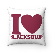 Load image into Gallery viewer, I Love Blacksburg Square Pillow
