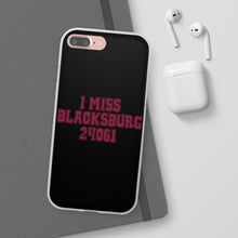 Load image into Gallery viewer, I Miss Blacksburg 24061 Flexi Phone Case
