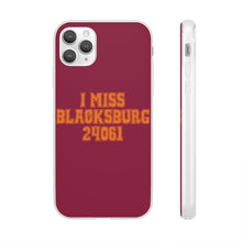 Load image into Gallery viewer, I Miss Blacksburg 24061 Flexi Phone Case