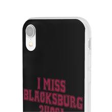 Load image into Gallery viewer, I Miss Blacksburg 24061 Flexi Phone Case