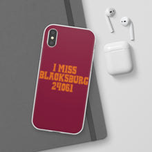 Load image into Gallery viewer, I Miss Blacksburg 24061 Flexi Phone Case