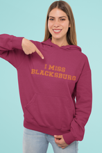 Load image into Gallery viewer, I Miss Blacksburg Hoodie