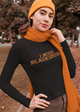 Load image into Gallery viewer, I Miss Blacksburg Long Sleeve Tee