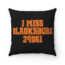 Load image into Gallery viewer, I Miss Blacksburg 24061 Square Pillow
