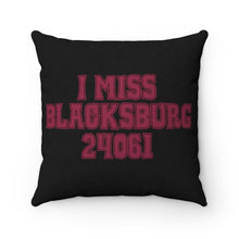 Load image into Gallery viewer, I Miss Blacksburg 24061 Square Pillow

