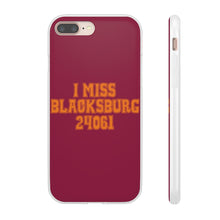 Load image into Gallery viewer, I Miss Blacksburg 24061 Flexi Phone Case
