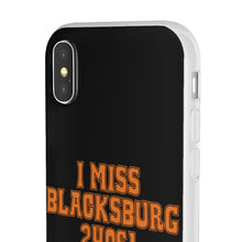 Load image into Gallery viewer, I Miss Blacksburg 24061 Flexi Phone Case
