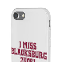 Load image into Gallery viewer, I Miss Blacksburg 24061 Flexi Phone Case
