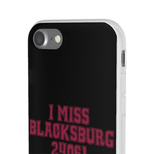 Load image into Gallery viewer, I Miss Blacksburg 24061 Flexi Phone Case
