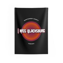 Load image into Gallery viewer, I Miss Blacksburg Wall Tapestries
