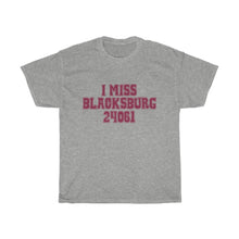 Load image into Gallery viewer, I Miss Blacksburg 24061 T-Shirt
