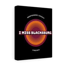 Load image into Gallery viewer, I Miss Blacksburg Retro Canvas Gallery Wraps
