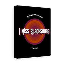 Load image into Gallery viewer, I Miss Blacksburg Rock Canvas Gallery Wraps
