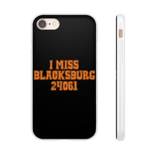 Load image into Gallery viewer, I Miss Blacksburg 24061 Flexi Phone Case
