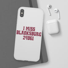 Load image into Gallery viewer, I Miss Blacksburg 24061 Flexi Phone Case
