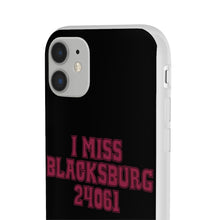 Load image into Gallery viewer, I Miss Blacksburg 24061 Flexi Phone Case
